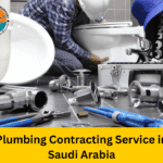 Plumbing Contracting Service in Saudi Arabia