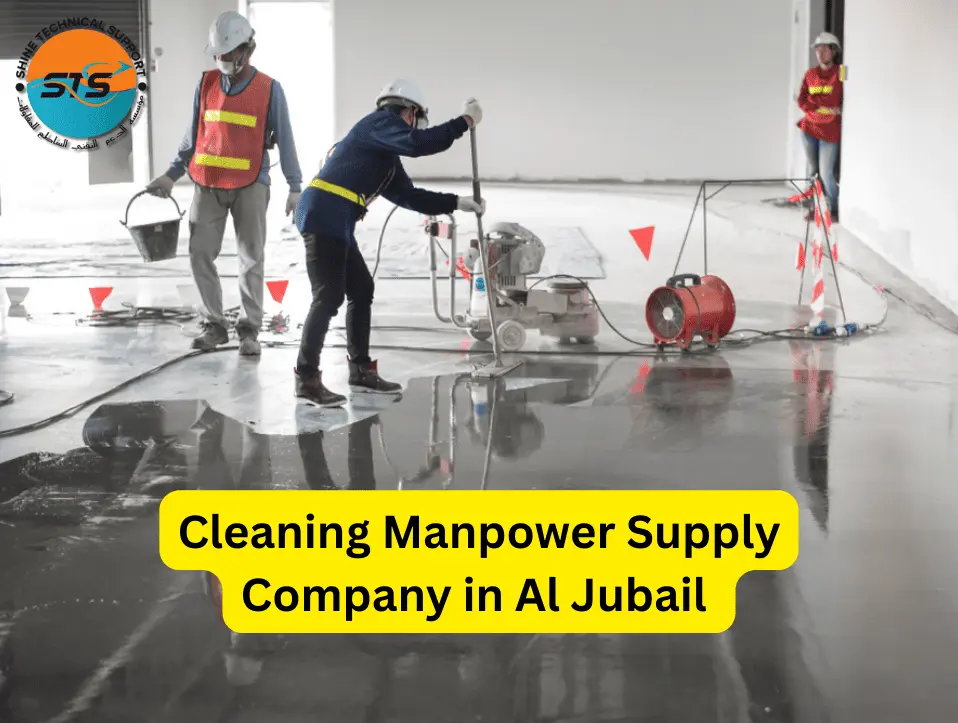 Leading Cleaning Manpower Supply Company in Al Jubail – STS GCC