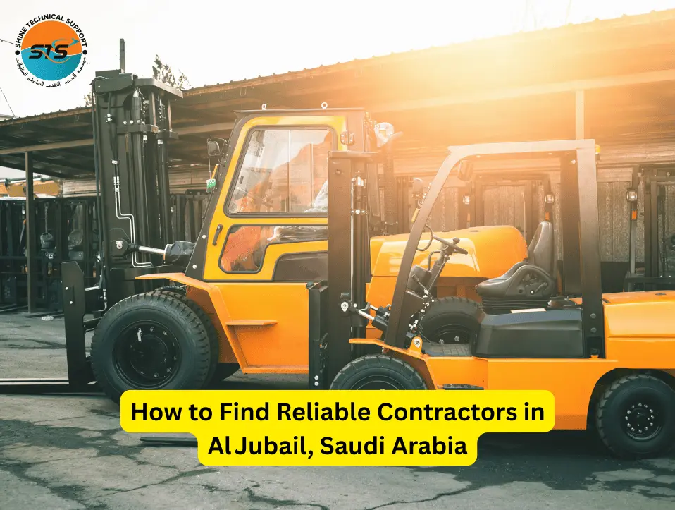 How to Find Reliable Contractors in Al Jubail, Saudi Arabia